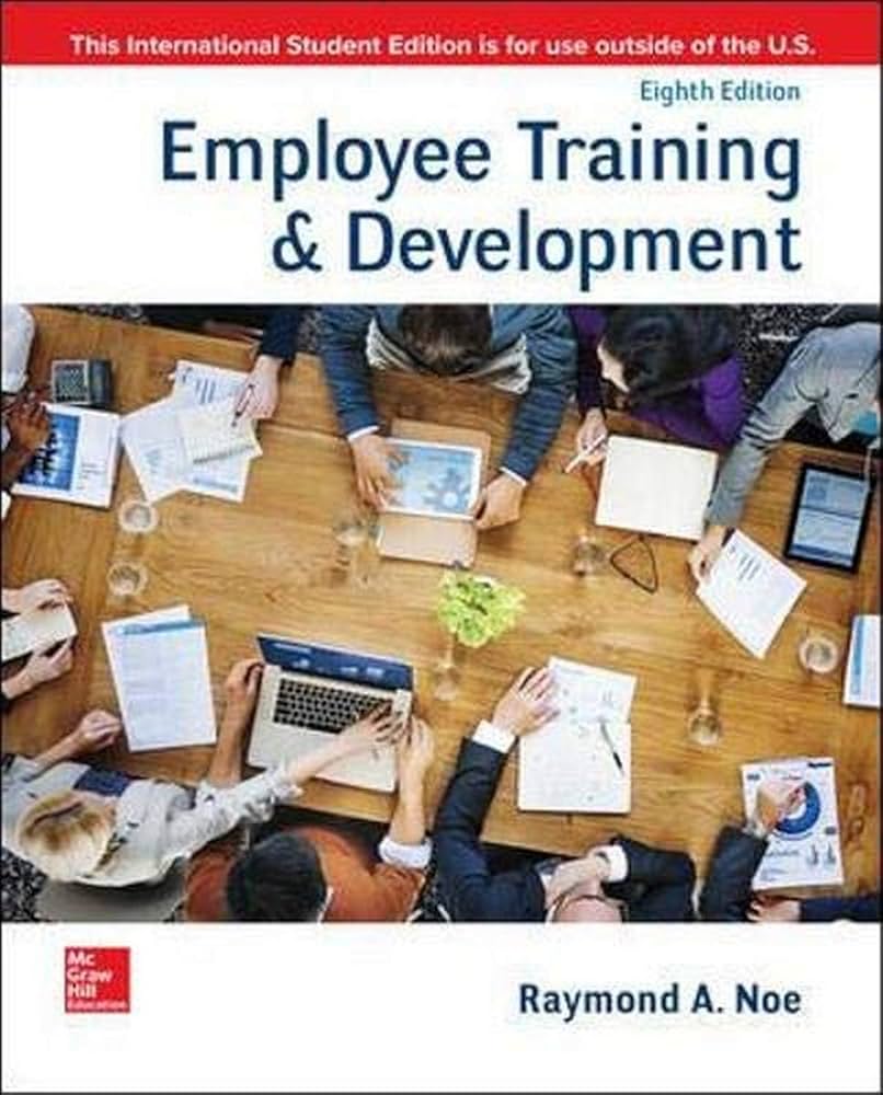 Employee Training & Development: Noe, Raymond: 9781260565638
